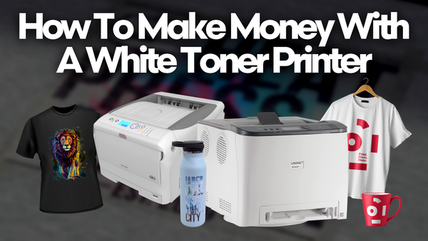 How to Make Money with A White Toner Printer