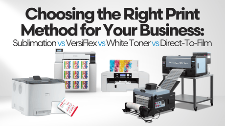 Choosing the Right Print Method for Your Business: Sublimation vs VersiFlex vs White Toner vs DTF - HeatPressNation