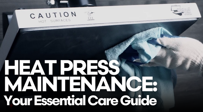 Heat Press Maintenance: Your Essential Care Guide