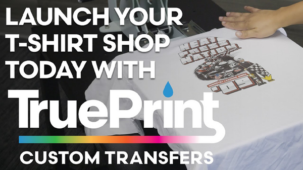 Start Your Professional Heat Printing Business with TruePrint Custom Transfers