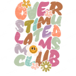 Overstimulated Moms Club Design - HeatPressNation